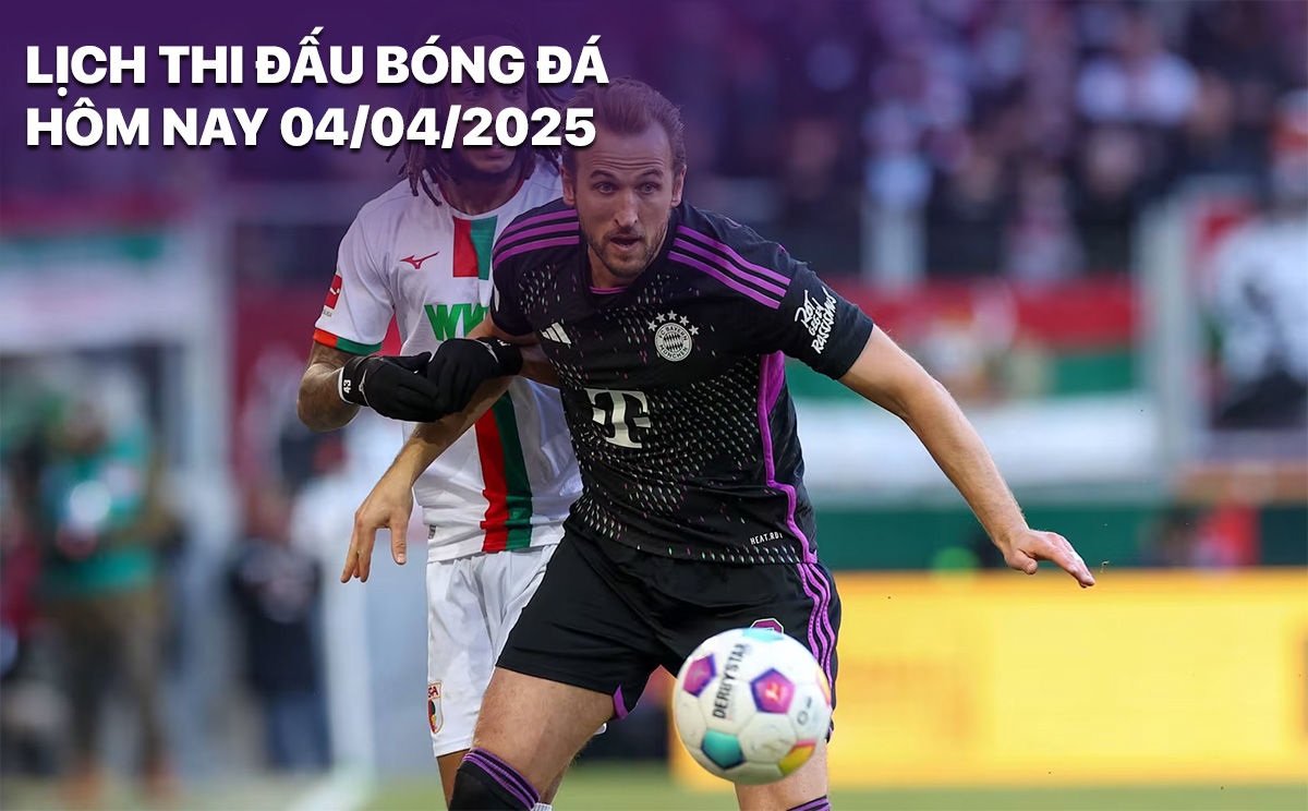 Lich thi dau bong da hom nay 4/4/2025