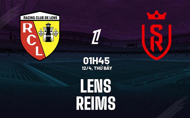 nhan dinh bong da du doan Lens vs Reims vdqg phap hom nay