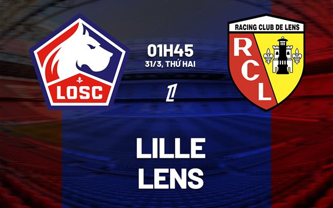 nhan dinh bong da du doan Lille vs Lens vdqg phap hom nay