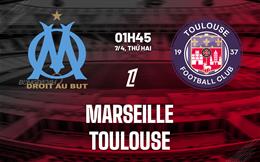 Phân tích, dự đoán trận đấu Marseille vs Toulouse (01h45 ngày 7/4)