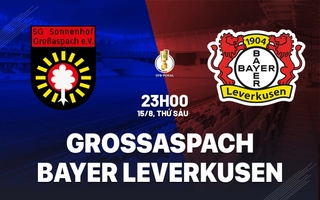 Nhận định Sonnenhof vs Bayer Leverkusen (23h00 ngày 15/8): Mở màn kỷ nguyên Ten Hag