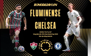Tân binh tỏa sáng, Chelsea vào chung kết FIFA Club World Cup 2025