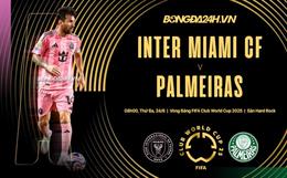 Inter Miami mất chiến thắng trước Palmeiras, Messi sắp tái ngộ PSG