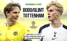 Nhận định Bodo Glimt vs Tottenham (02h00 ngày 1/10): Vượt khó tại Na Uy